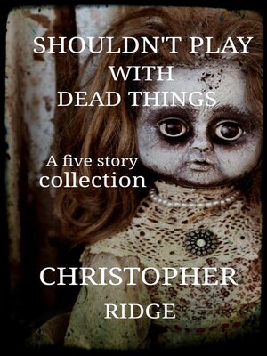 cover image of Shouldn't Play with Dead Things
